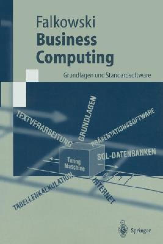 【预售】Business Computing: Grundlagen Und Standardsoftware