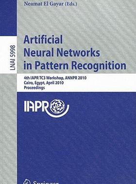 【预售】Artificial Neural Networks in Pattern Recognition: