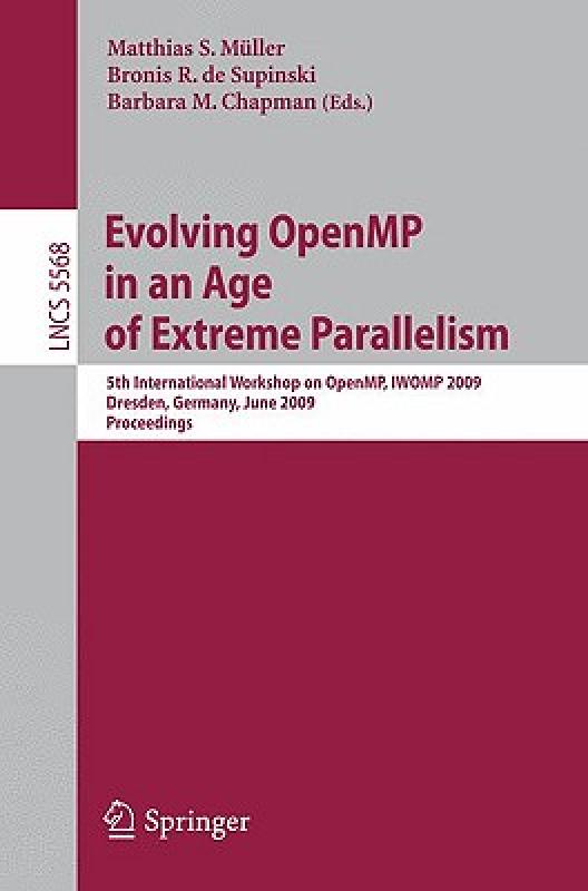 【预售】Evolving Openmp in an Age of Extreme Parallelism: