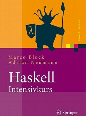 【预售】Haskell-Intensivkurs: Ein Kompakter Einstieg in Die