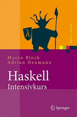 【预售】Haskell-Intensivkurs: Ein Kompakter Einstieg in Die