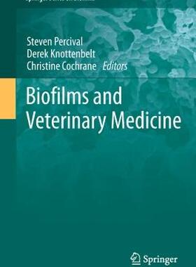 【预售】Biofilms and Veterinary Medicine