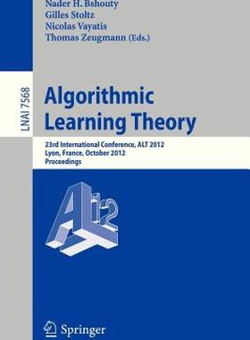 【预售】Algorithmic Learning Theory: 23rd International