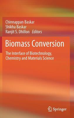 【预售】Biomass Conversion: The Interface of Biotechnology