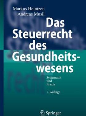 【预售】Das Steuerrecht Des Gesundheitswesens: Systematik