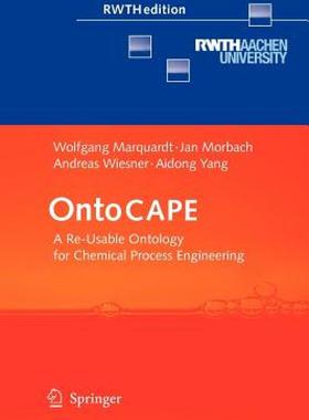 【预售】Ontocape: A Re-Usable Ontology for Chemical Process