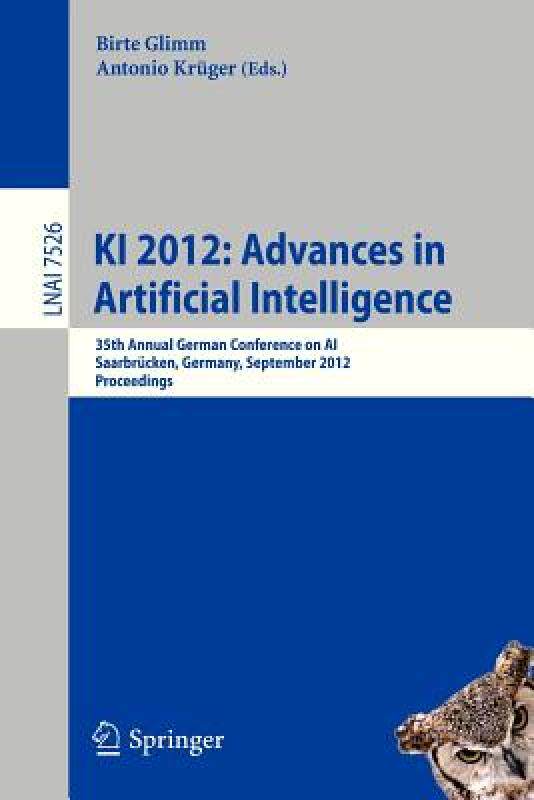 【预售】KI 2012: Advances in Artificial Intelligence: 35th