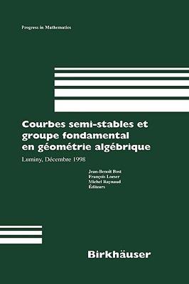 【预售】Courbes Semi-Stables Et Groupe Fondamental En