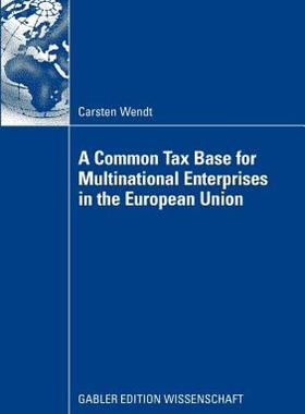 【预售】A Common Tax Base for Multinational Enterprises in