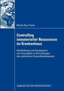 【预售】Controlling Immaterieller Ressourcen Im Krankenhaus: