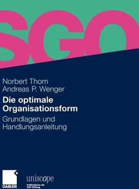 【预售】Die Optimale Organisationsform: Grundlagen Und