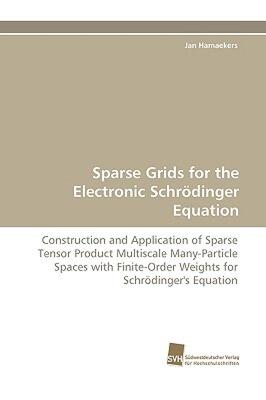 【预售】Sparse Grids for the Electronic Schrdinger Equation