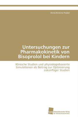 【预售】Untersuchungen Zur Pharmakokinetik Von Bisoprolol