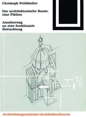 【预售】Der Architektonische Raum: Eine Fiktion: