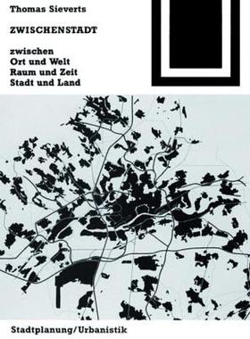 【预售】Zwischenstadt: Zwischen Ort Und Welt, Raum Und Zeit