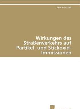 【预售】Wirkungen Des Stra Enverkehrs Auf Partikel- Und