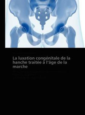 【预售】La Luxation Cong Nitale de La Hanche Trait E L' GE