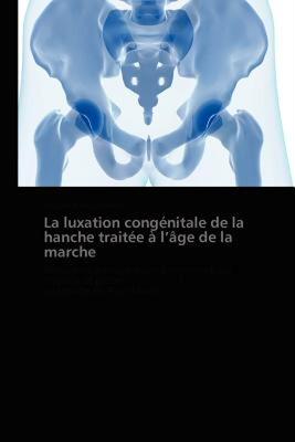 【预售】La Luxation Cong Nitale de La Hanche Trait E L' GE