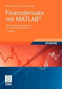 【预售】Finanzderivate Mit MATLAB: Mathematische