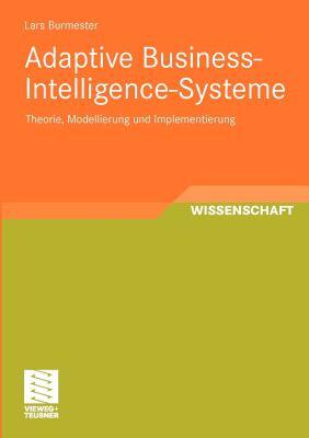 【预售】Adaptive Business-Intelligence-Systeme: Theorie