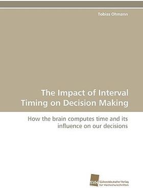 【预售】The Impact of Interval Timing on Decision Making
