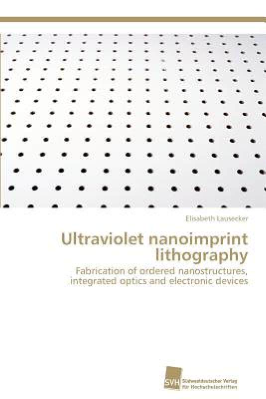 【预售】Ultraviolet Nanoimprint Lithography