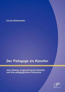 【预售】Der P Dagoge ALS K Nstler: John Deweys