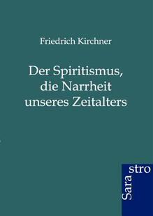 【预售】Der Spritismus, Die Narrheit Unseres Zeitalters