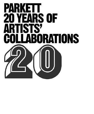 【预售】Parkett: 20 Years of Artists' Collaborations