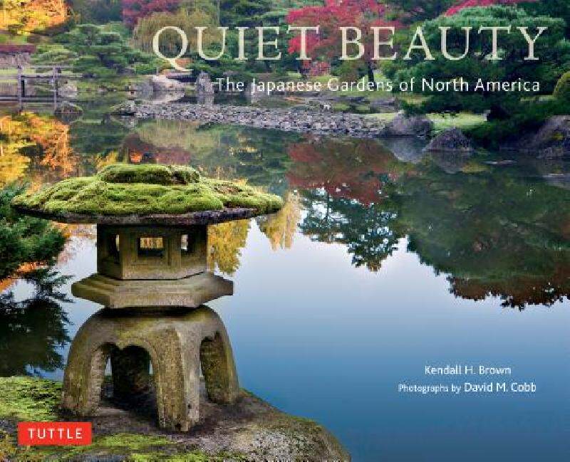 【预售】Quiet Beauty: The Japanese Gardens of North America
