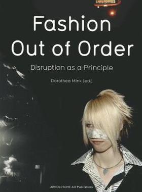 【预售】Fashion: Out of Order: Disruption as a Principle