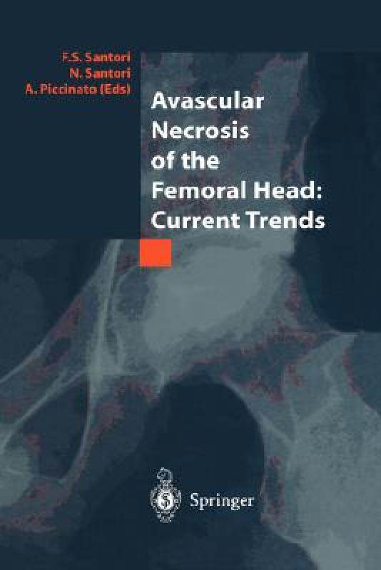 【预售】Avascular Necrosis of the Femoral Head: Current