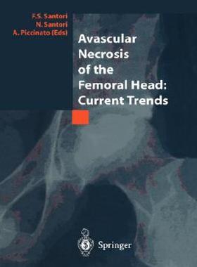 【预售】Avascular Necrosis of the Femoral Head: Current