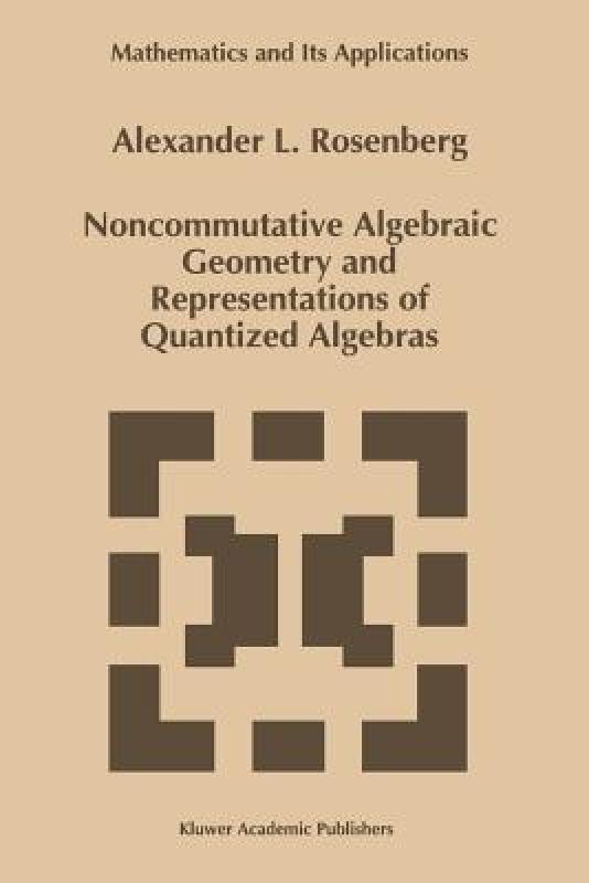 【预售】Noncommutative Algebraic Geometry and