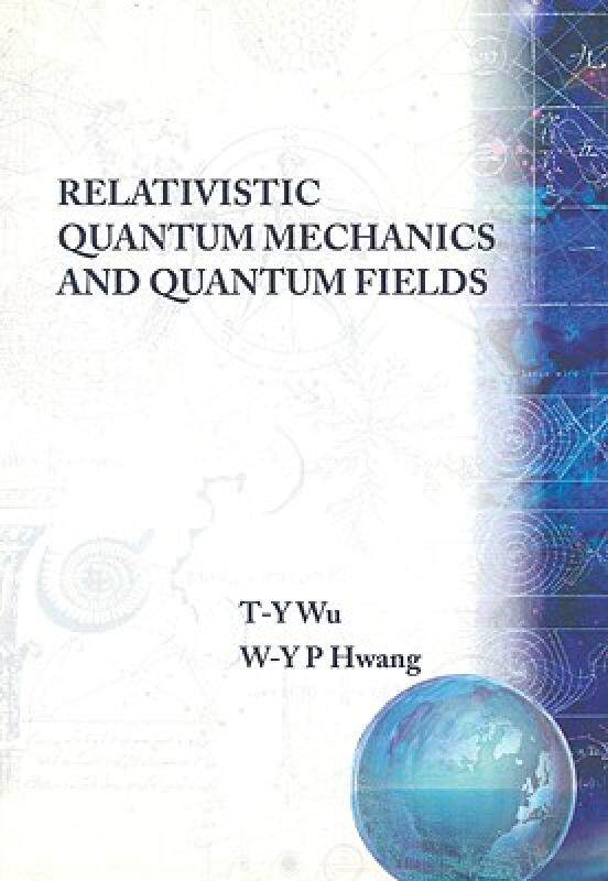 【预售】Relativistic Quantum Mechanics and Quantum Fields