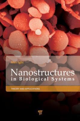 【预售】Nanostructures in Biological Systems: Theory and