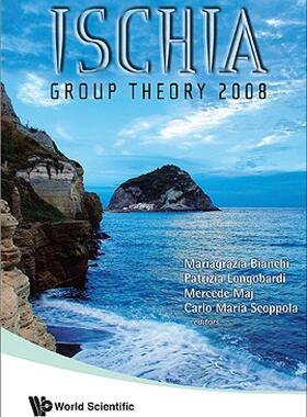 【预售】Ischia Group Theory 2008 - Proceedings of the