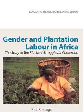 【预售】Gender and Plantation Labour in Africa. the Story of