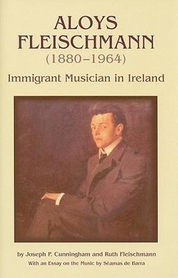 【预售】Aloys Fleischmann (1880-1964): An Immigrant Musician