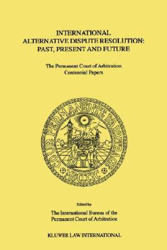 【预售】International Alternative Dispute Resolution: Past
