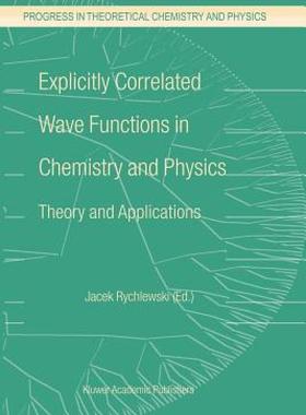 【预售】Explicitly Correlated Wave Functions in Chemistry