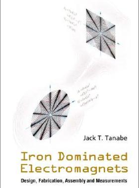 【预售】Iron Dominated Electromagnets: Design, Fabrication