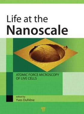 【预售】Life at the Nanoscale: Atomic Force Microscopy of