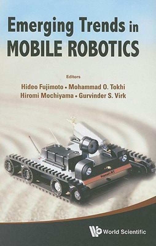 【预售】Emerging Trends in Mobile Robotics: Proceedings of