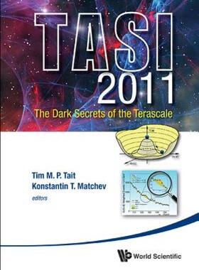 【预售】The Dark Secrets of the Terascale: Ttasi 2011