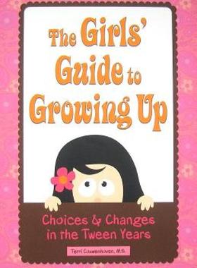 【预售】The Girls' Guide to Growing Up: Choices & Changes in