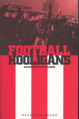 【预售】Football Hooligans: Knowing the Score