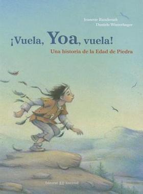 【预售】Vuela, Yoa, Vuela!: Una Historia de la Edad de