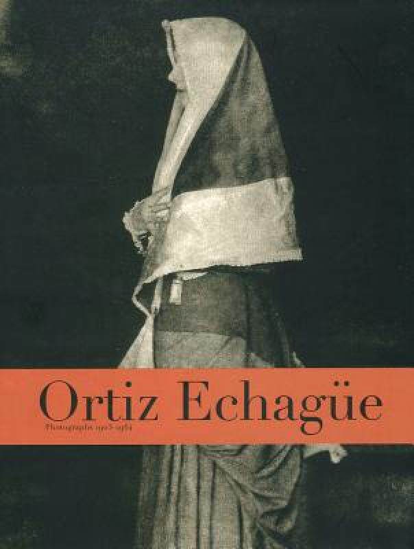 【预售】Ortiz Echague: Photographs 1903-1964