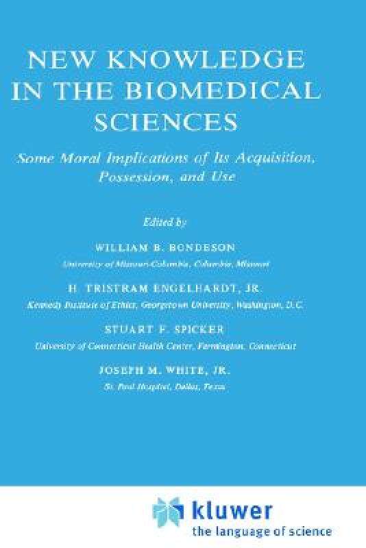 【预售】New Knowledge in the Biomedical Sciences: Some Moral